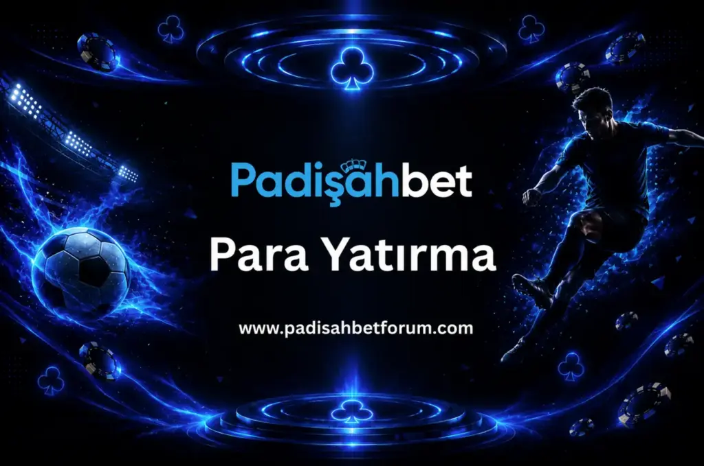 padisahbet para yatirma